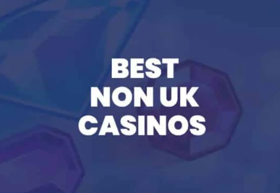 Non UK casino